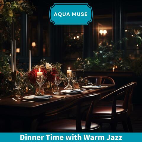 Dinner Time with Warm Jazz