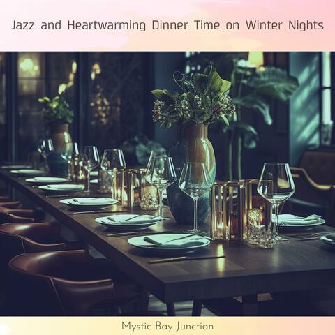 Jazz and Heartwarming Dinner Time on Winter Nights