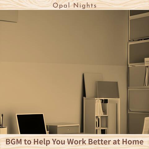 Bgm to Help You Work Better at Home