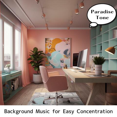 Background Music for Easy Concentration