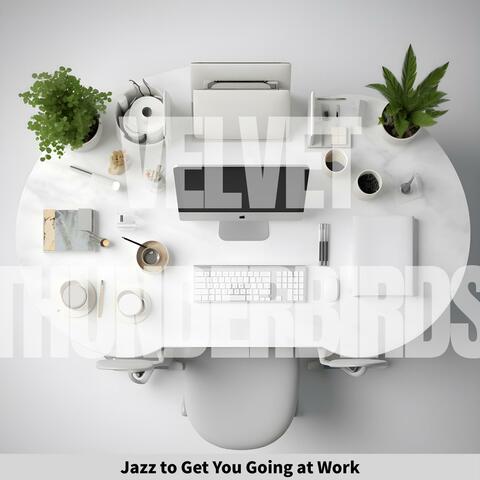 Jazz to Get You Going at Work