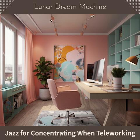 Jazz for Concentrating When Teleworking