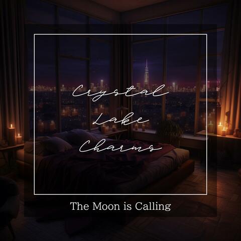 The Moon Is Calling