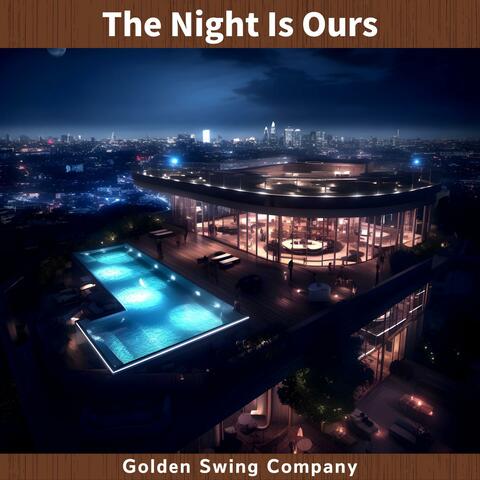 The Night Is Ours