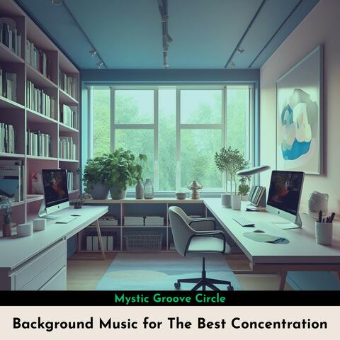 Background Music for the Best Concentration