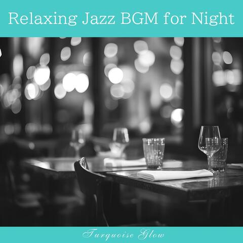 Relaxing Jazz Bgm for Night