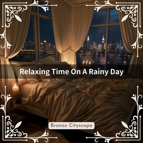 Relaxing Time on a Rainy Day