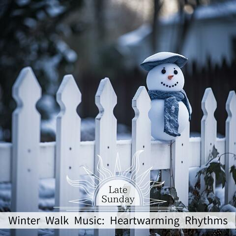 Winter Walk Music: Heartwarming Rhythms