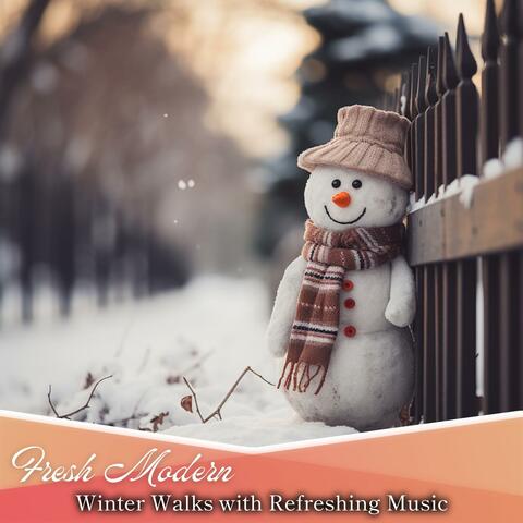 Winter Walks with Refreshing Music