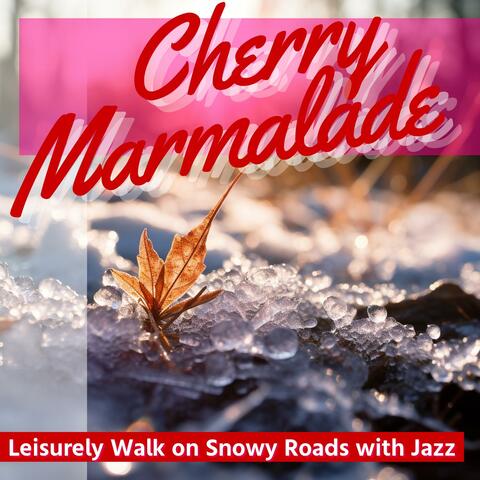 Leisurely Walk on Snowy Roads with Jazz