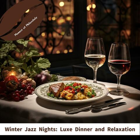 Winter Jazz Nights: Luxe Dinner and Relaxation