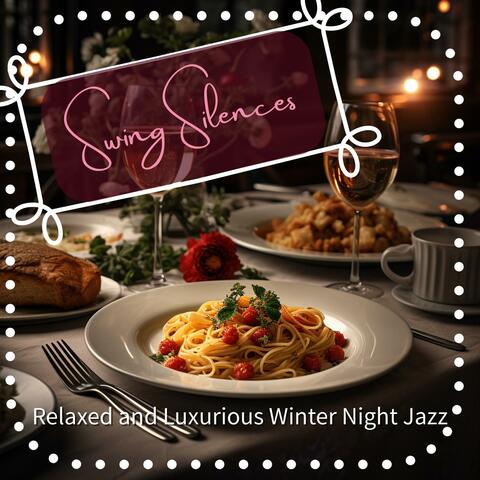 Relaxed and Luxurious Winter Night Jazz