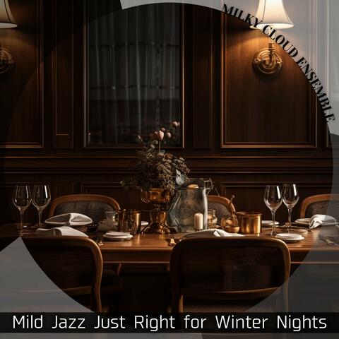 Mild Jazz Just Right for Winter Nights
