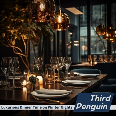 Luxurious Dinner Time on Winter Nights