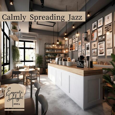 Calmly Spreading Jazz