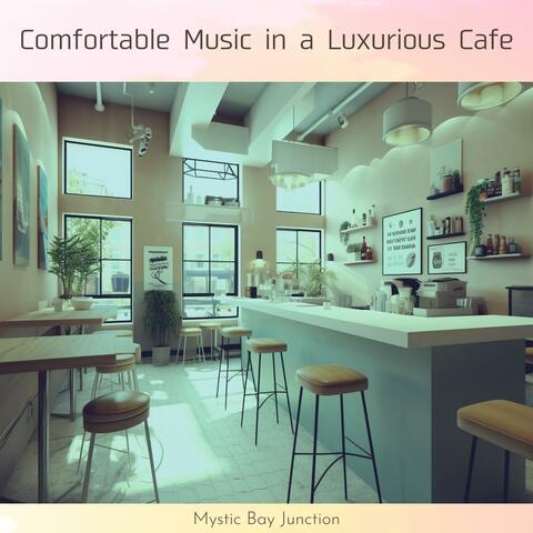 Comfortable Music in a Luxurious Cafe