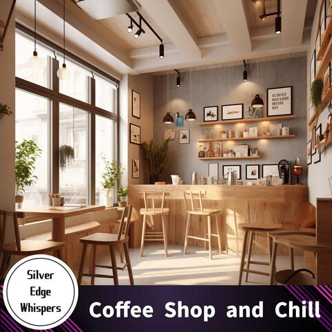 Coffee Shop and Chill