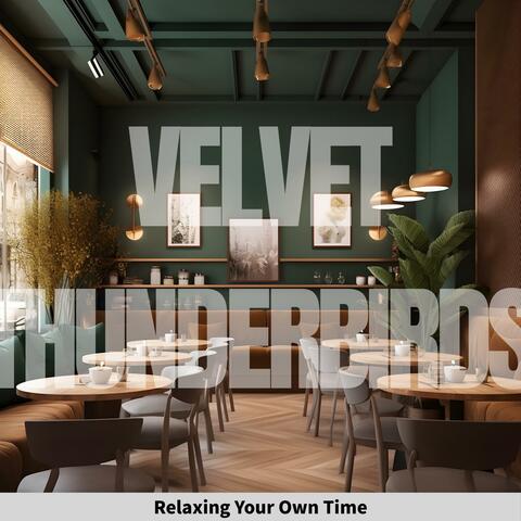 Relaxing Your Own Time