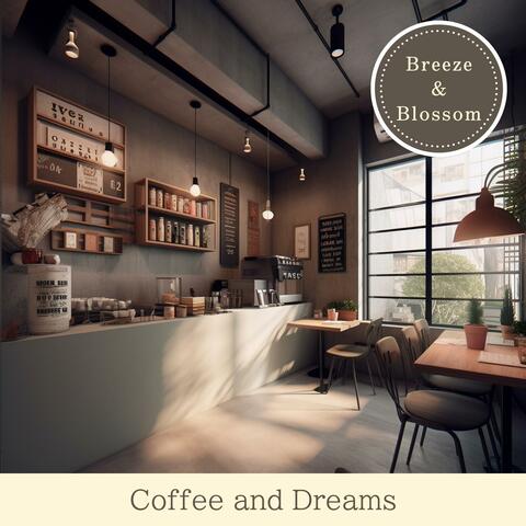 Coffee and Dreams