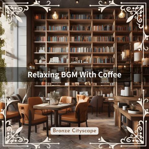 Relaxing Bgm with Coffee