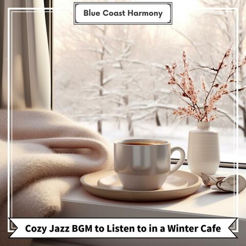 Cozy Jazz Bgm to Listen to in a Winter Cafe