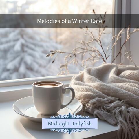 Melodies of a Winter Cafe