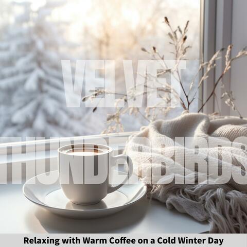 Relaxing with Warm Coffee on a Cold Winter Day