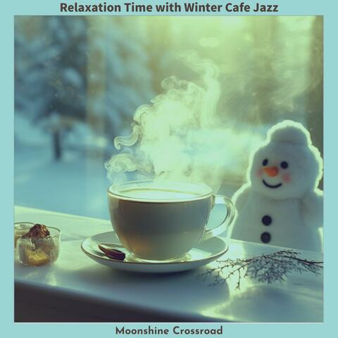 Relaxation Time with Winter Cafe Jazz