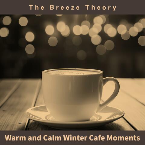 Warm and Calm Winter Cafe Moments