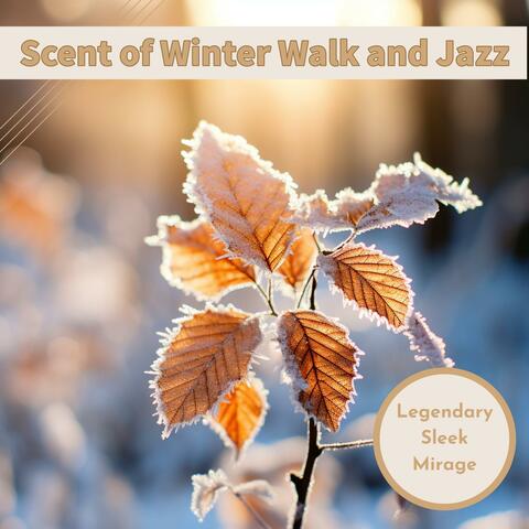 Scent of Winter Walk and Jazz