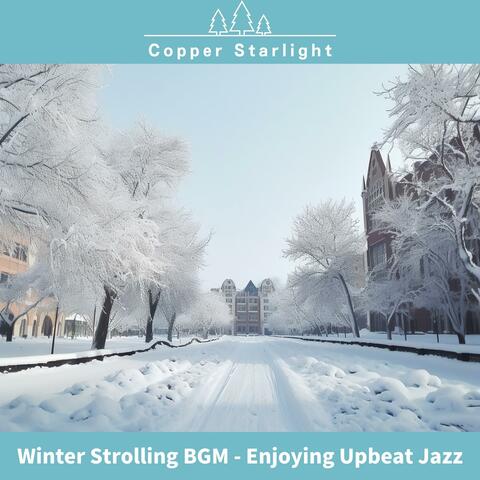 Winter Strolling Bgm-Enjoying Upbeat Jazz