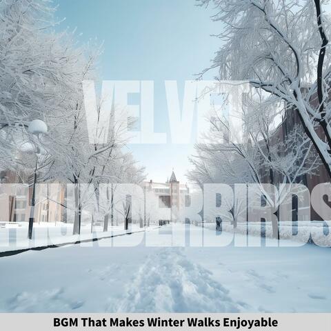 Bgm That Makes Winter Walks Enjoyable