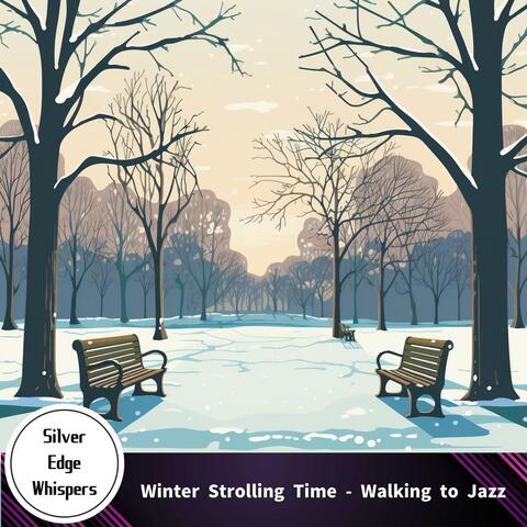 Winter Strolling Time-Walking to Jazz