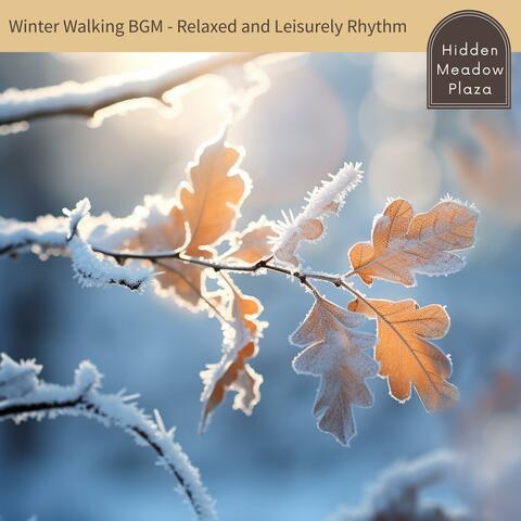 Winter Walking Bgm-Relaxed and Leisurely Rhythm