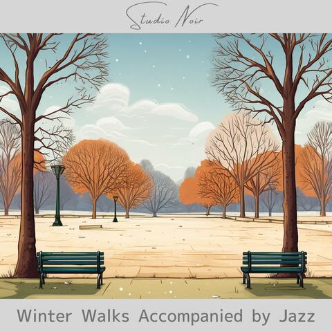 Winter Walks Accompanied by Jazz