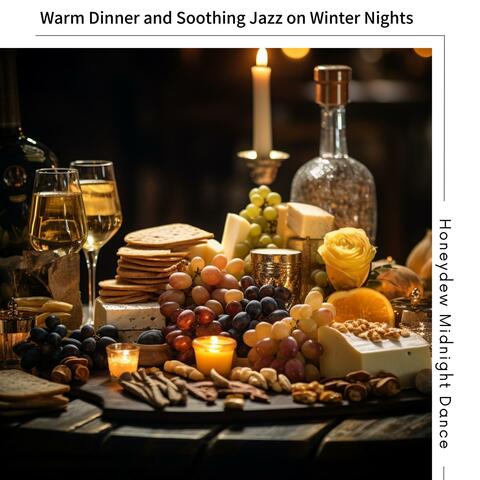 Warm Dinner and Soothing Jazz on Winter Nights