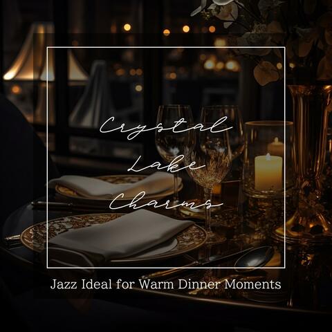 Jazz Ideal for Warm Dinner Moments