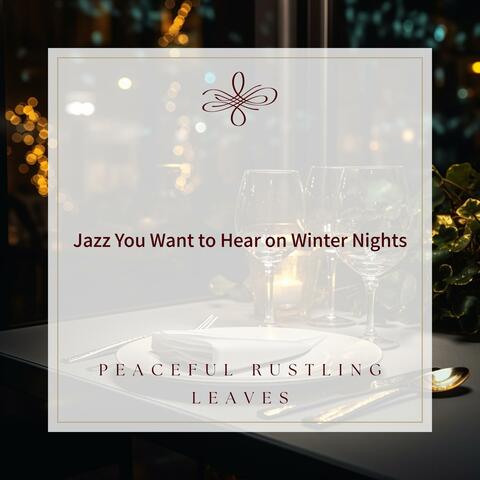 Jazz You Want to Hear on Winter Nights