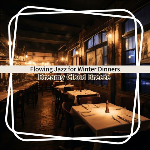 Flowing Jazz for Winter Dinners