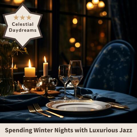 Spending Winter Nights with Luxurious Jazz