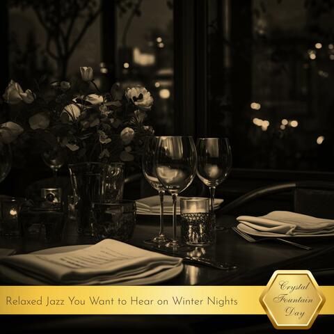 Relaxed Jazz You Want to Hear on Winter Nights