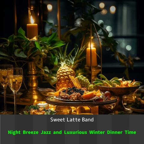 Night Breeze Jazz and Luxurious Winter Dinner Time