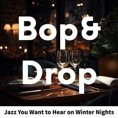 Jazz You Want to Hear on Winter Nights