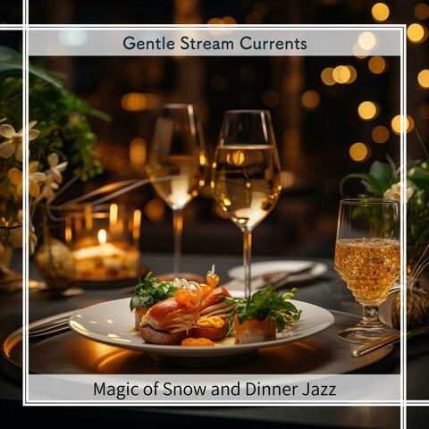 Magic of Snow and Dinner Jazz