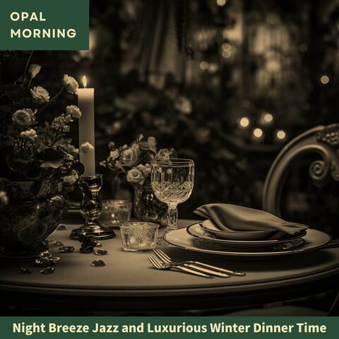 Night Breeze Jazz and Luxurious Winter Dinner Time