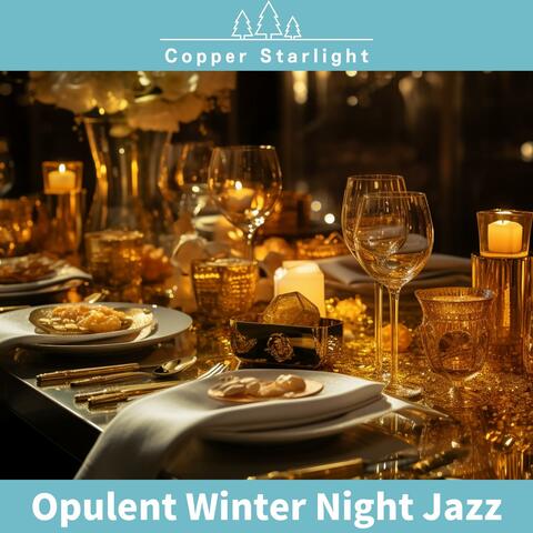 Opulent Winter Night Jazz