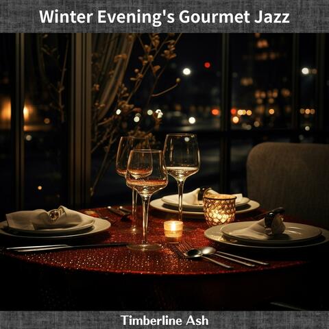 Winter Evening's Gourmet Jazz