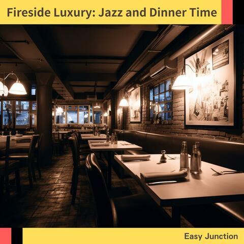Fireside Luxury: Jazz and Dinner Time