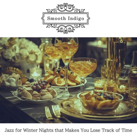 Jazz for Winter Nights That Makes You Lose Track of Time