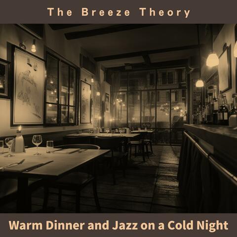 Warm Dinner and Jazz on a Cold Night